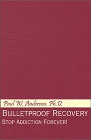 Cover of Bulletproof Recovery by Paul W. Anderson