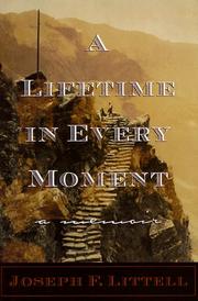 A lifetime in every moment by Joseph F. Littell