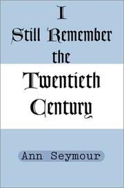 Cover of: I Still Remember the Twentieth Century by Ann Seymour