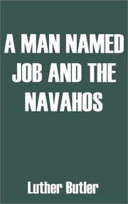 Cover of: A Man Named Job and the Navahos