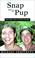 Cover of: Snap to It Pup