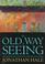 Cover of: The Old Way of Seeing