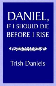 Cover of: Daniel, If I Should Die Before I Rise