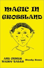 Cover of: Magic in Grossland: And Other Hairy Tales