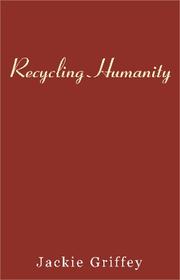 Cover of: Recycling Humanity by Jackie Griffey