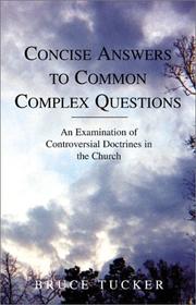 Cover of: Concise Answers to Common Complex Questions: An Examination of Controversial Doctrines in the Church