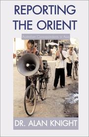 Cover of: Reporting the Orient by Alan Knight