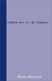 Cover of: Children Are A Life Sentence