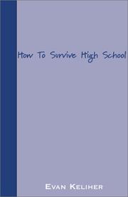 How To Survive High School by Evan Keliher