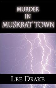 Cover of: Murder in Muskrat Town by Lee Drake