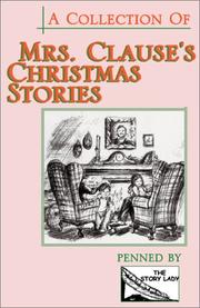 Cover of: A Collection Of Mrs. Clause's Christmas Stories