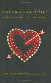 Cover of: The Crisis of Desire: AIDS and the Fate of Gay Brotherhood