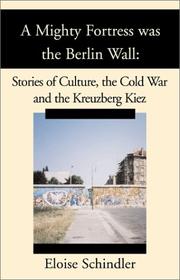 Cover of: A Mighty Fortress was the Berlin Wall