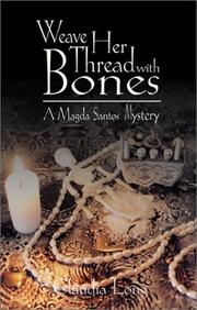 Cover of: Weave Her Thread with Bones:  A Magda Santos Mystery