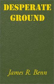 Cover of: Desperate Ground by James R. Benn