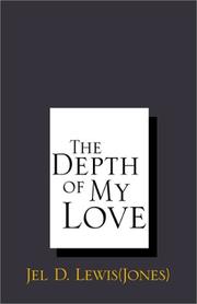 Cover of: The Depth of My Love by Jel Jones