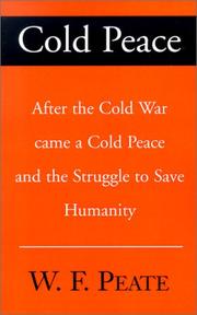 Cover of: Cold Peace: After the Cold War Came a Cold Peace and the Struggle to Save Humanity