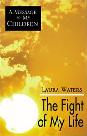 Cover of: The Fight of My Life | Laura Waters