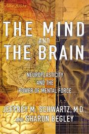 Cover of: The Mind and the Brain by Jeffrey M. Schwartz, Sharon Begley