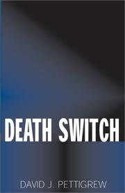 Cover of: Death Switch by David Pettigrew, David J. Pettigrew