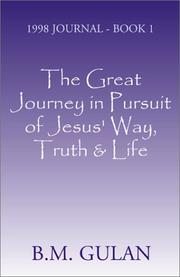 Cover of: The Great Journey in Pursuit of Jesus' Way, Truth & Life by Bonnie M. Gulan