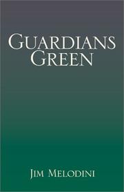 Cover of: Guardians Green | Jim Melodini