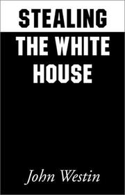 Cover of: Stealing the White House