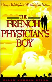 Cover of: The French Physician's Boy: A Story of Philadelphia's 1793 Yellow Fever Epidemic