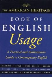 Cover of: The American Heritage Book of English Usage: A Practical and Authoritative Guide to Contemporary English