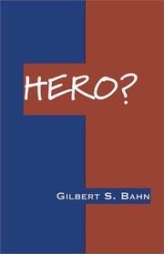 Cover of: Hero? by Gilbert S. Bahn