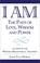 Cover of: I Am: The Path of Love, Wisdom and Power