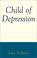 Cover of: Child of Depression