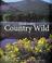 Cover of: Country wild