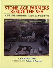 Cover of: Stone Age farmers beside the sea: Scotland's prehistoric village of Skara Brae