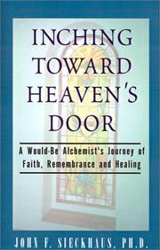 Cover of: Inching Toward Heaven's Door by John F., Ph.D. Sieckhaus