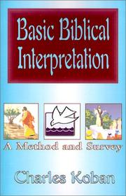 Cover of: Basic Biblical Interpretation: A Method and Survey