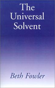 Cover of: The Universal Solvent by Beth Fowler