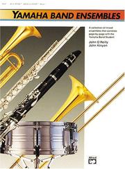 Cover of: Yamaha Band Ensembles, Book 1 (Yamaha Band Method) | John Kinyon