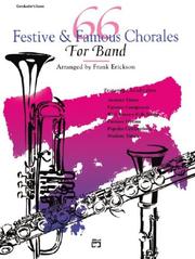 Cover of: 66 Festive and Famous Chorales for Band by Frank Erickson, Frank Erickson