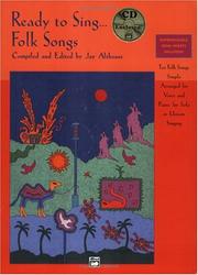 Cover of: Ready to Sing... Folk Songs: 10 Folk Songs, Simply Arranged for Voice, and Piano, for Solo or Unison Singing (Ready to Sing)