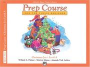 Cover of: Alfred's Basic Piano Prep Course, Christmas Joy! Book a (Alfred's Basic Piano Library)