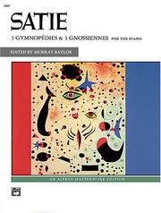 Satie -- Gymnopedies and Gnossiennes by Erik Satie, Murray Baylor