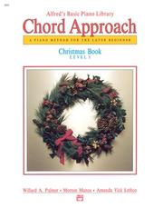 Cover of: Alfred's Basic Chord Approach: Christmas Book (Alfred's Basic Piano Library)