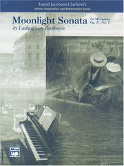 Cover of: Moonlight Sonata, 1st Movement-Artistic Preparation and Performance Series (Alfred Masterwork Edition) | 