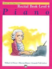 Cover of: Alfred's Basic Piano Course, Recital Book 4 (Alfred's Basic Piano Library)