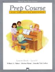 Cover of: Alfred's Basic Piano Prep Course For the Young Beginner: Lesson Book-level F (Alfred's Basic Piano Library)