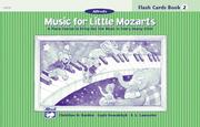 Cover of: Music for Little Mozarts: Flash Cards Book 2 (Music for Little Mozarts)
