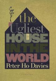 Cover of: The ugliest house in the world by Peter Ho Davies