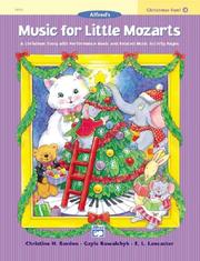 Cover of: Music for Little Mozarts Christmas Fun (Music for Little Mozarts) by Gayle Kowalchyk, Christine Barden, E. Lancaster