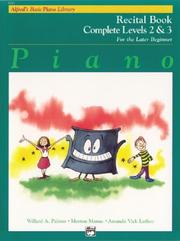 Cover of: Alfred's Basic Piano Course, Recital Book Complete 2 & 3 (Alfred's Basic Piano Library)